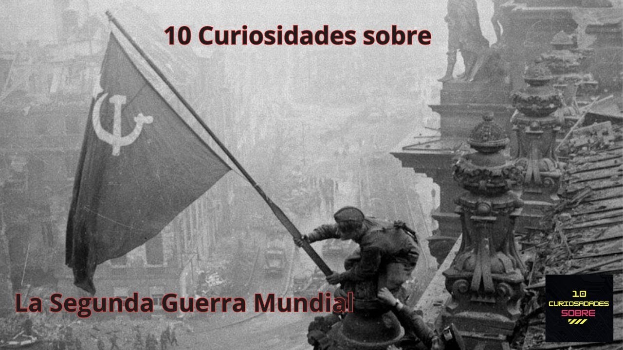 10 curiosidades de la segunda guerra mundial