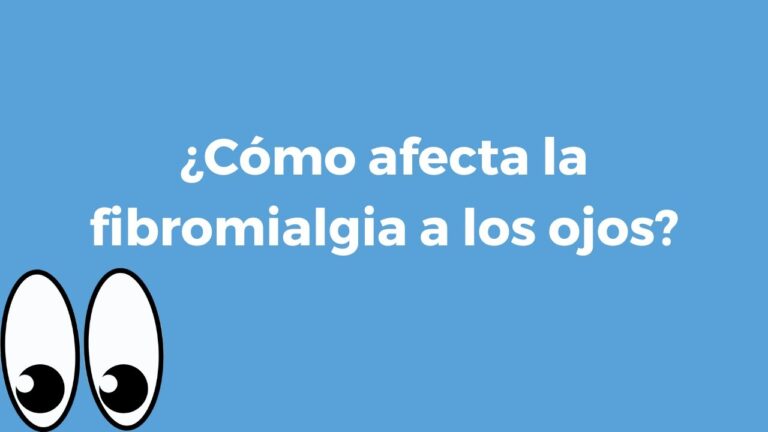 como afecta la fibromialgia a la vista