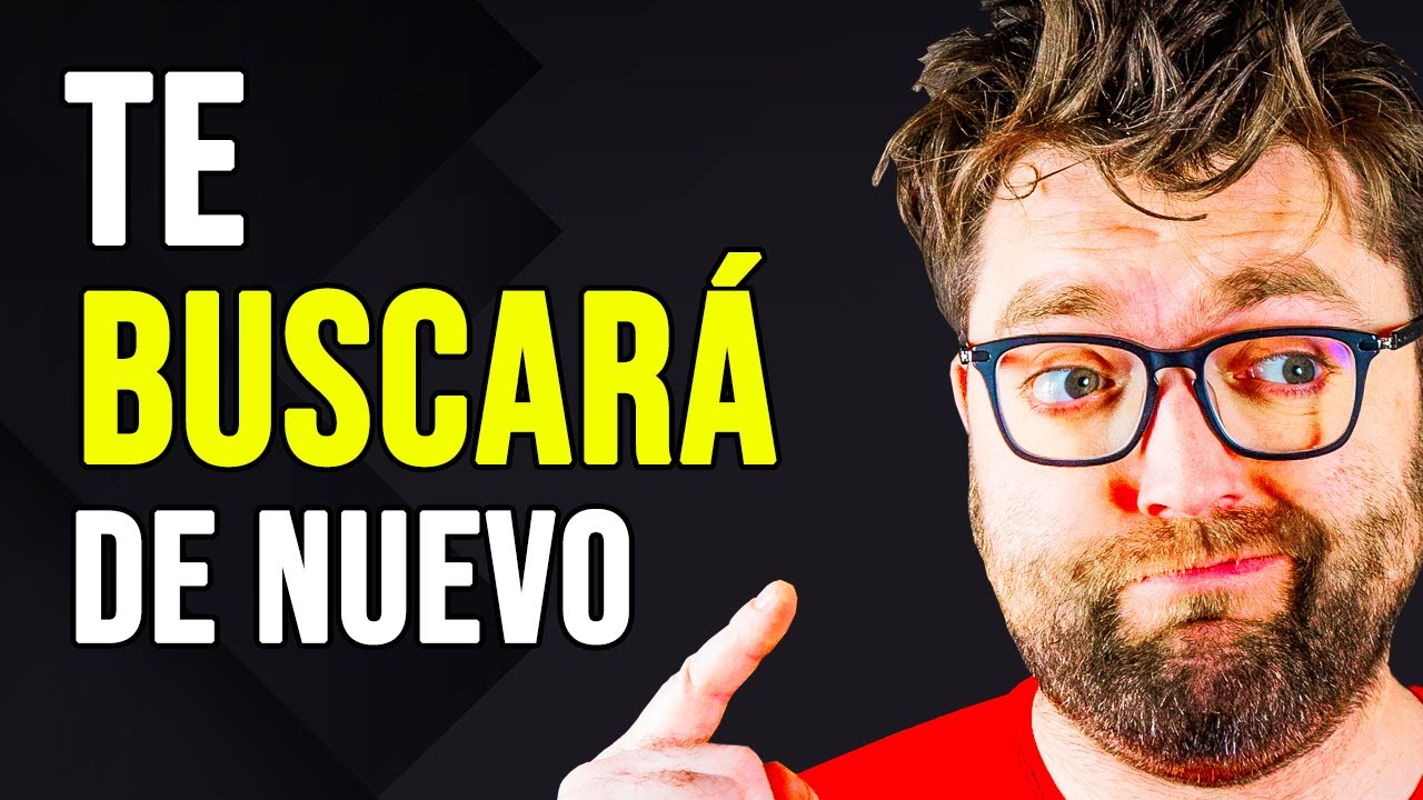 como hacer que tu ex te busque