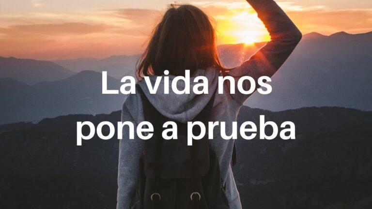cuando la vida nos pone a prueba