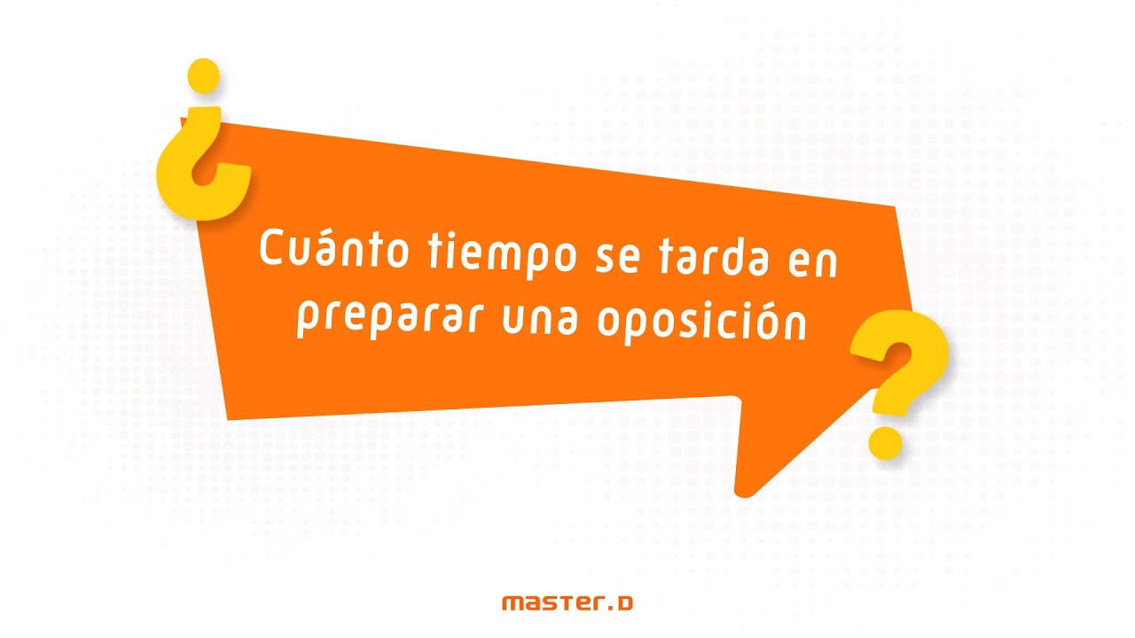 cuanto se tarda en preparar una oposicion