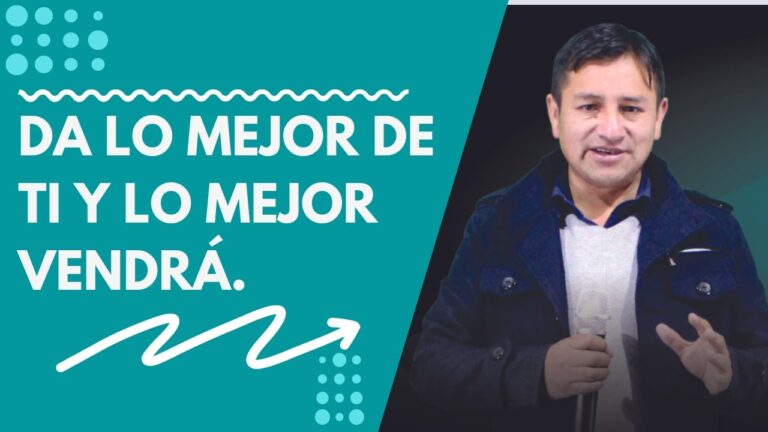 da lo mejor de ti y lo mejor vendra