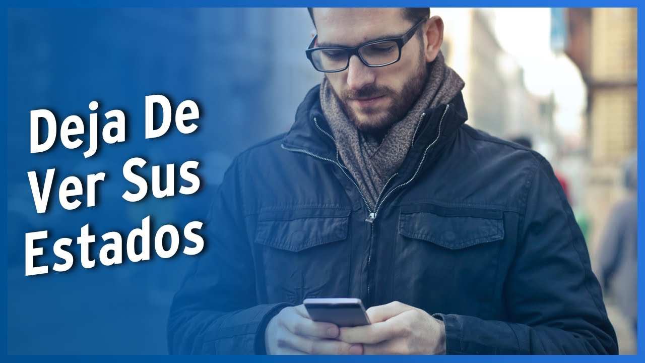 debo ver los estados de whatsapp de mi ex