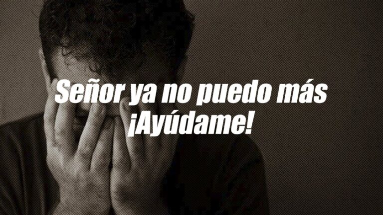 dios dame fuerzas porque ya no puedo mas