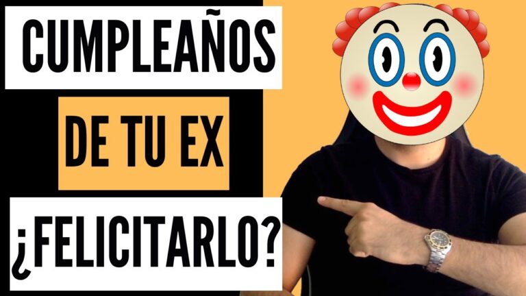 felicitar a tu ex por su cumpleaños