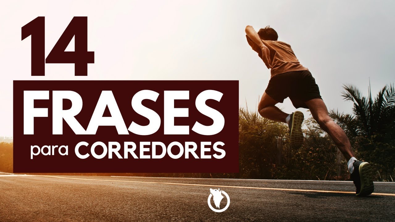 frases para animar a un corredor