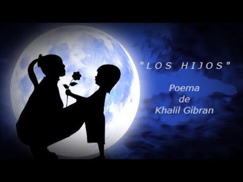 kahlil gibran tus hijos