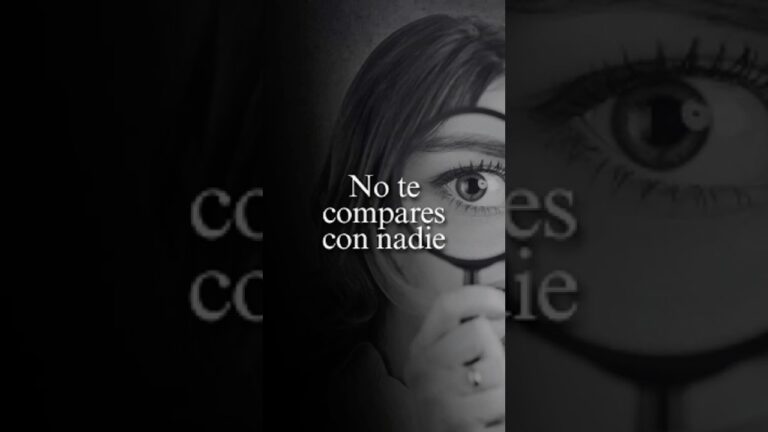 no te compares con nadie frases