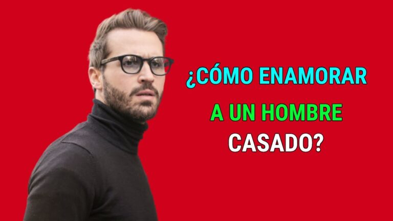 para conquistar a un hombre casado