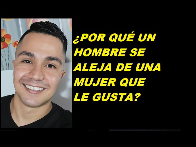 porque un hombre huye de una mujer