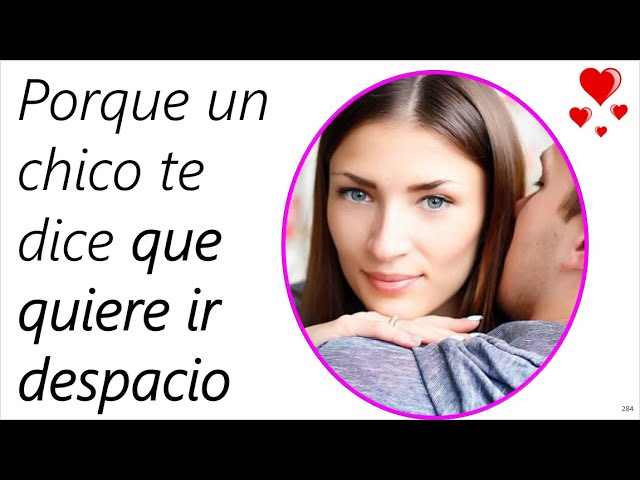 porque un hombre quiere ir despacio en una relación