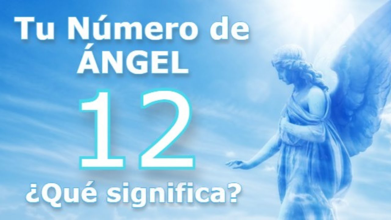 que significa el angel numero 12 en lo espiritual