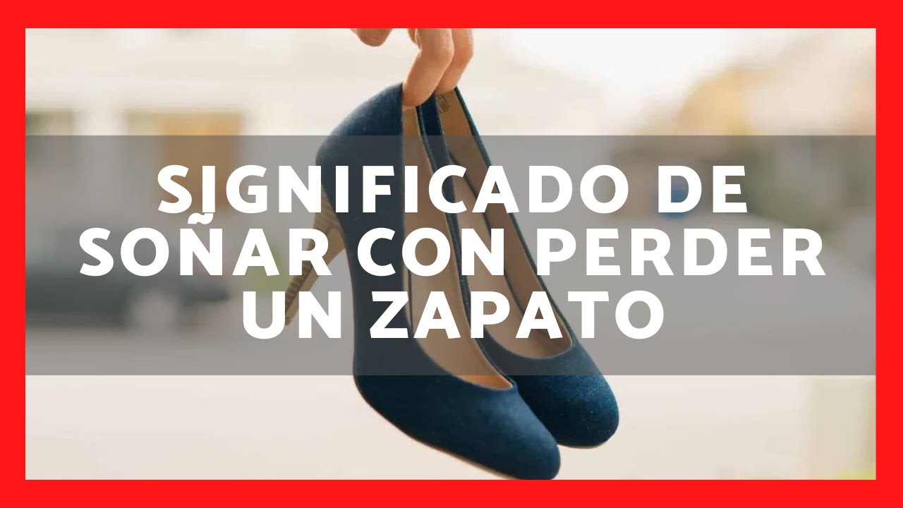 que significa perder un zapato