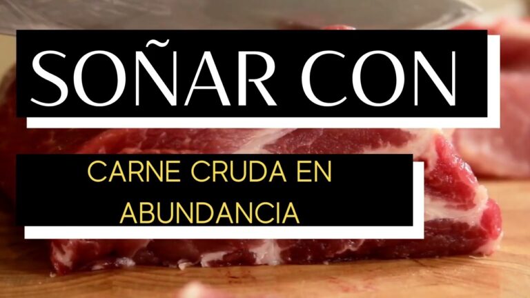 que significa soñar con carne cruda en abundancia