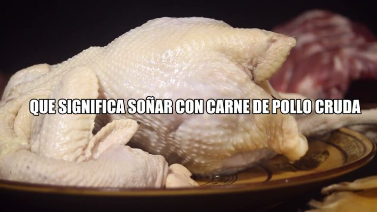 que significa soñar con carne de pollo cruda