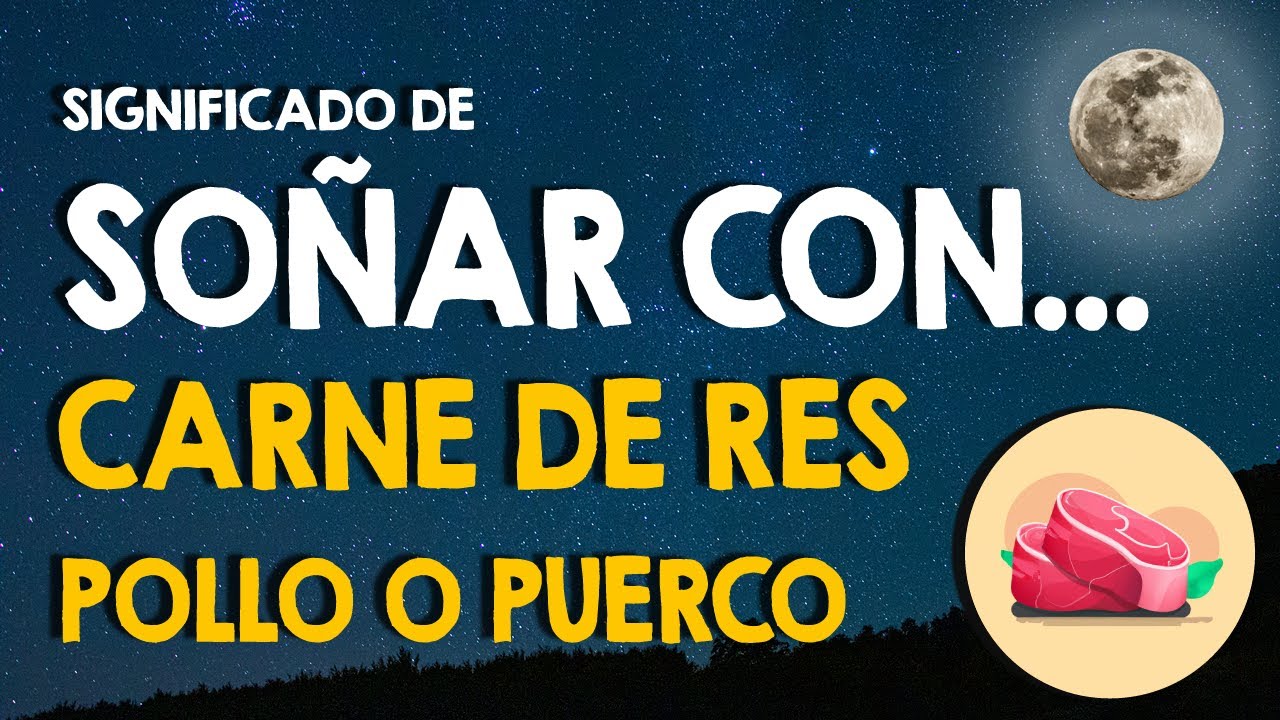 que significa soñar con carne de pollo