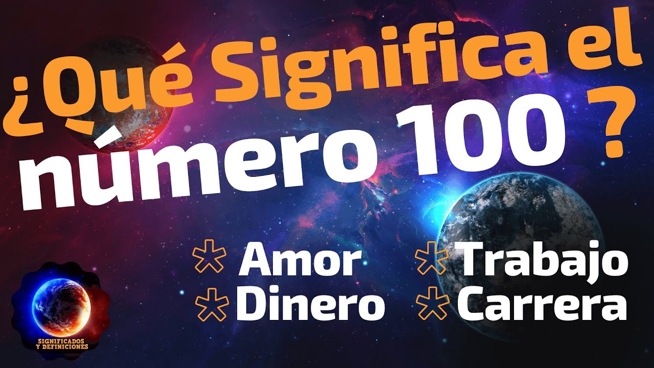que significa soñar con el numero 100