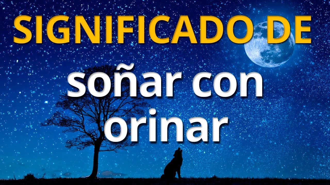 que significa soñar con orines de otra persona