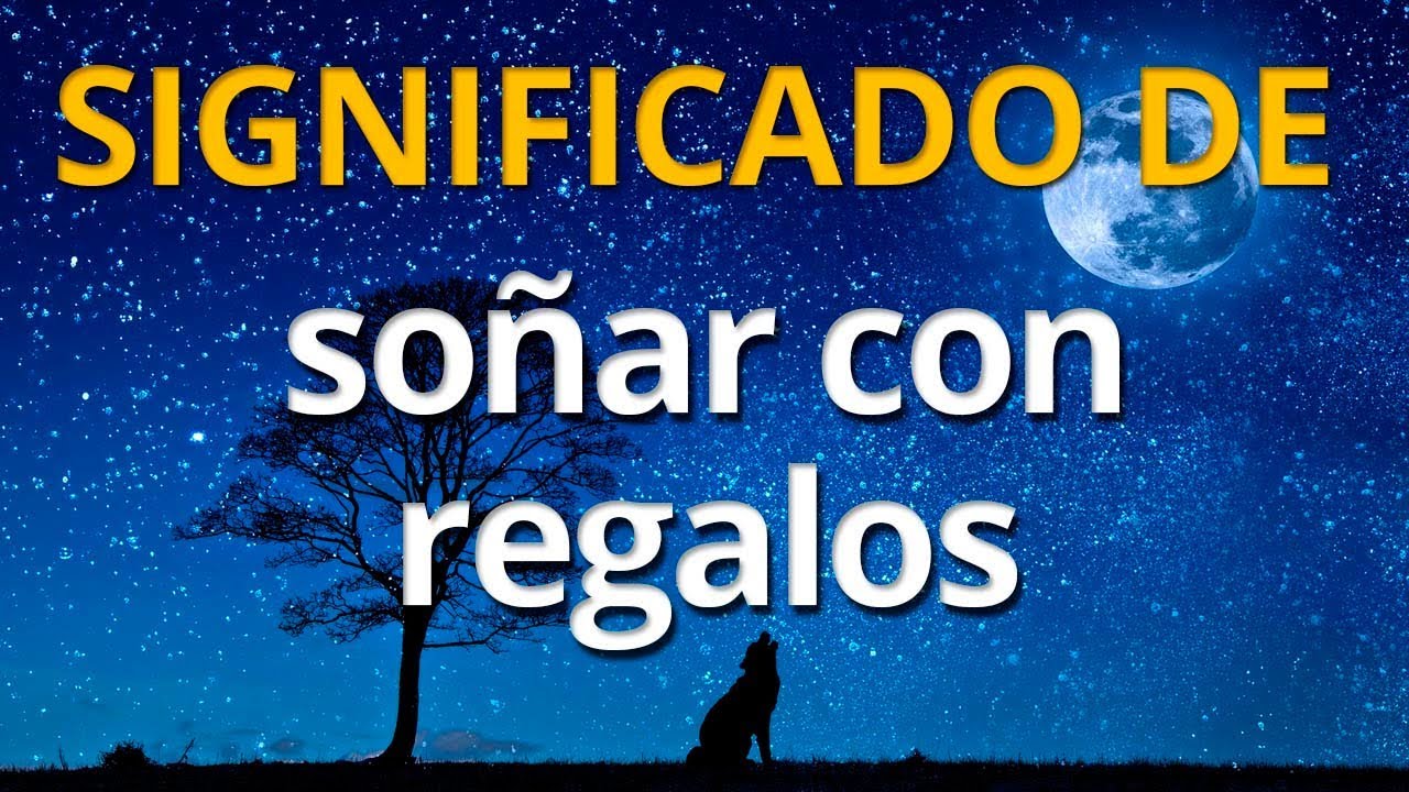 que significa soñar con regalos