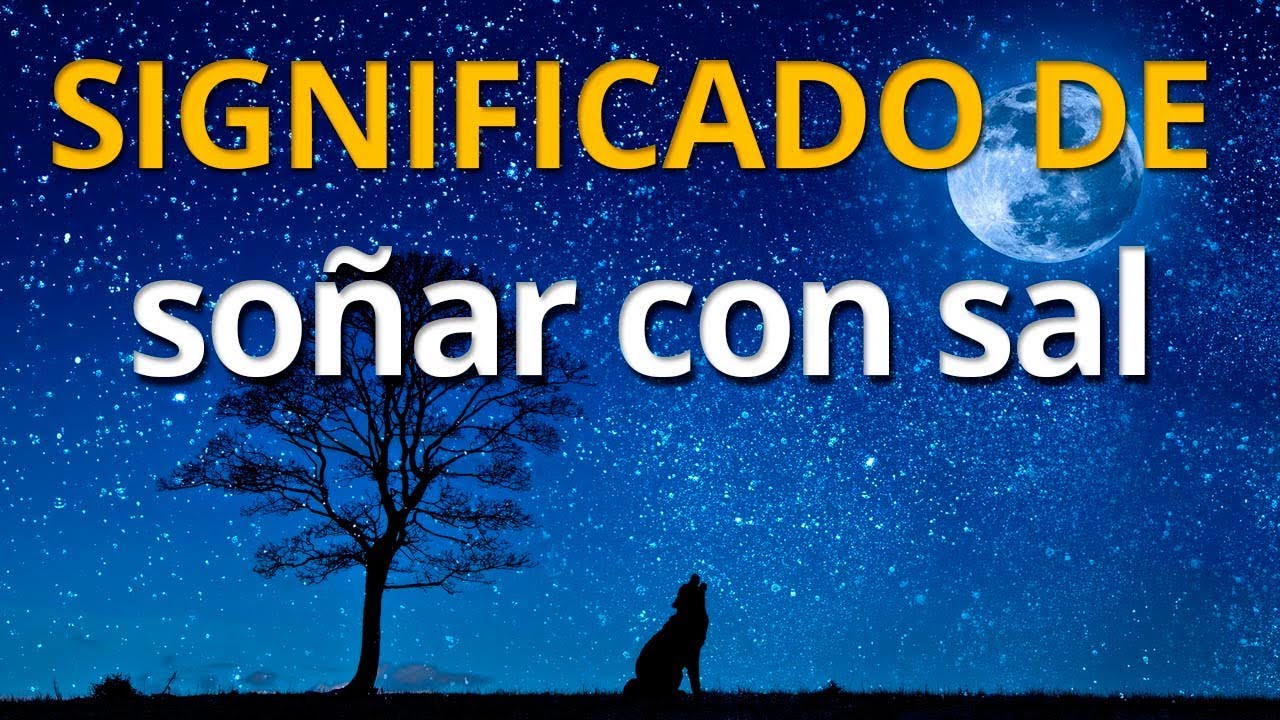que significa soñar con sal gruesa