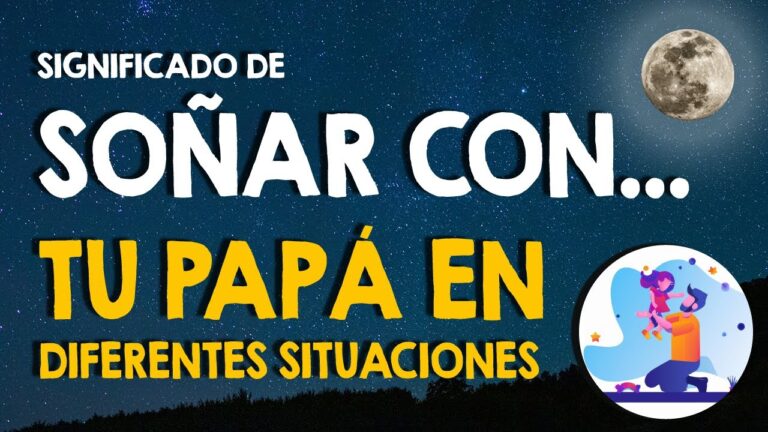 que significa soñar con tu papa que no conoces