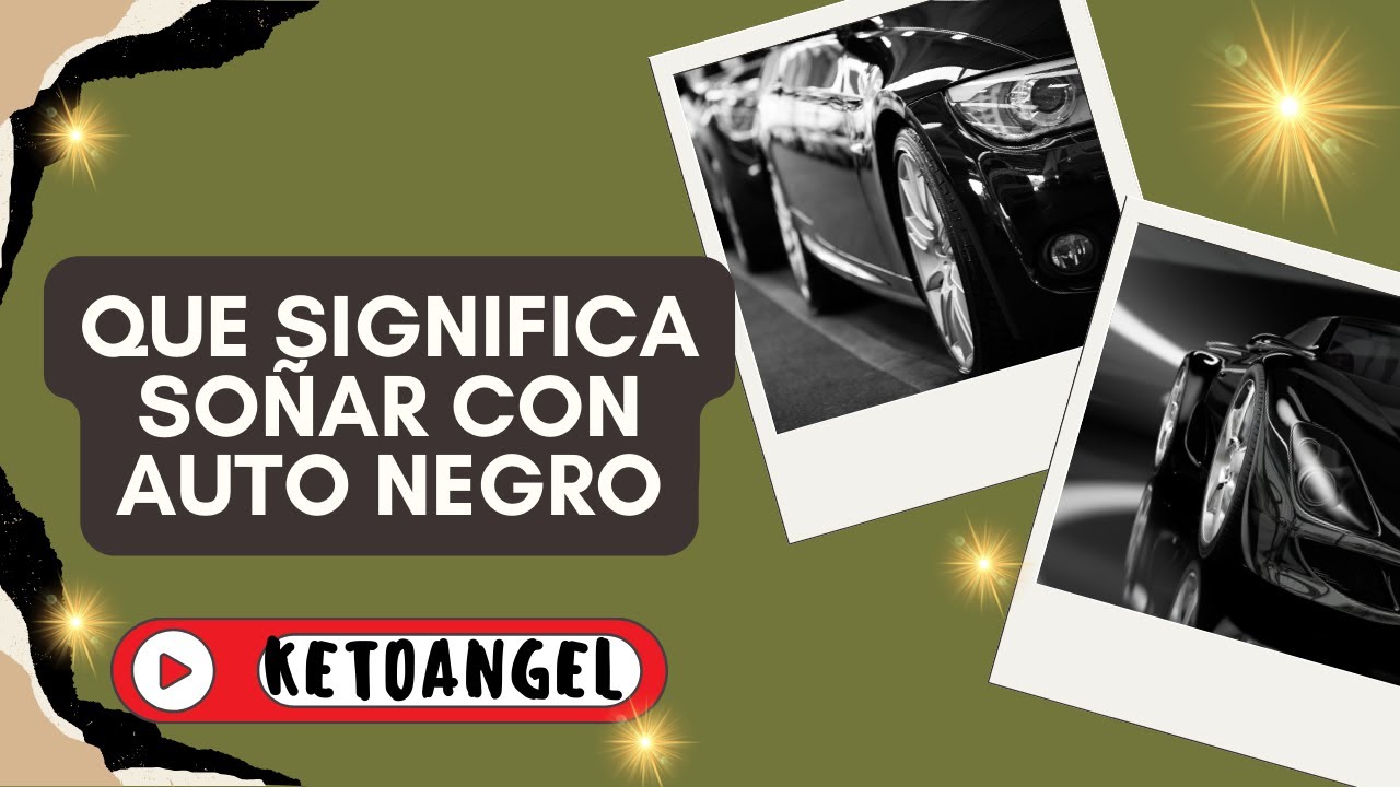 que significa soñar con un carro negro