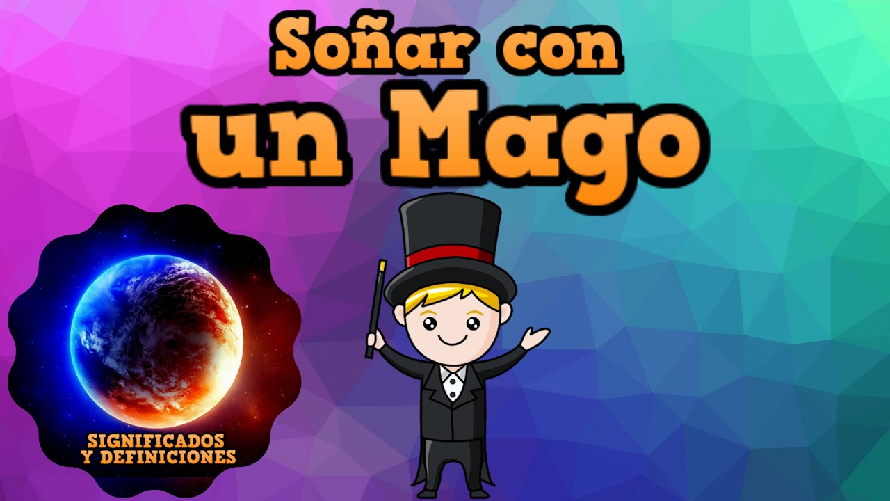 que significa soñar con un mago