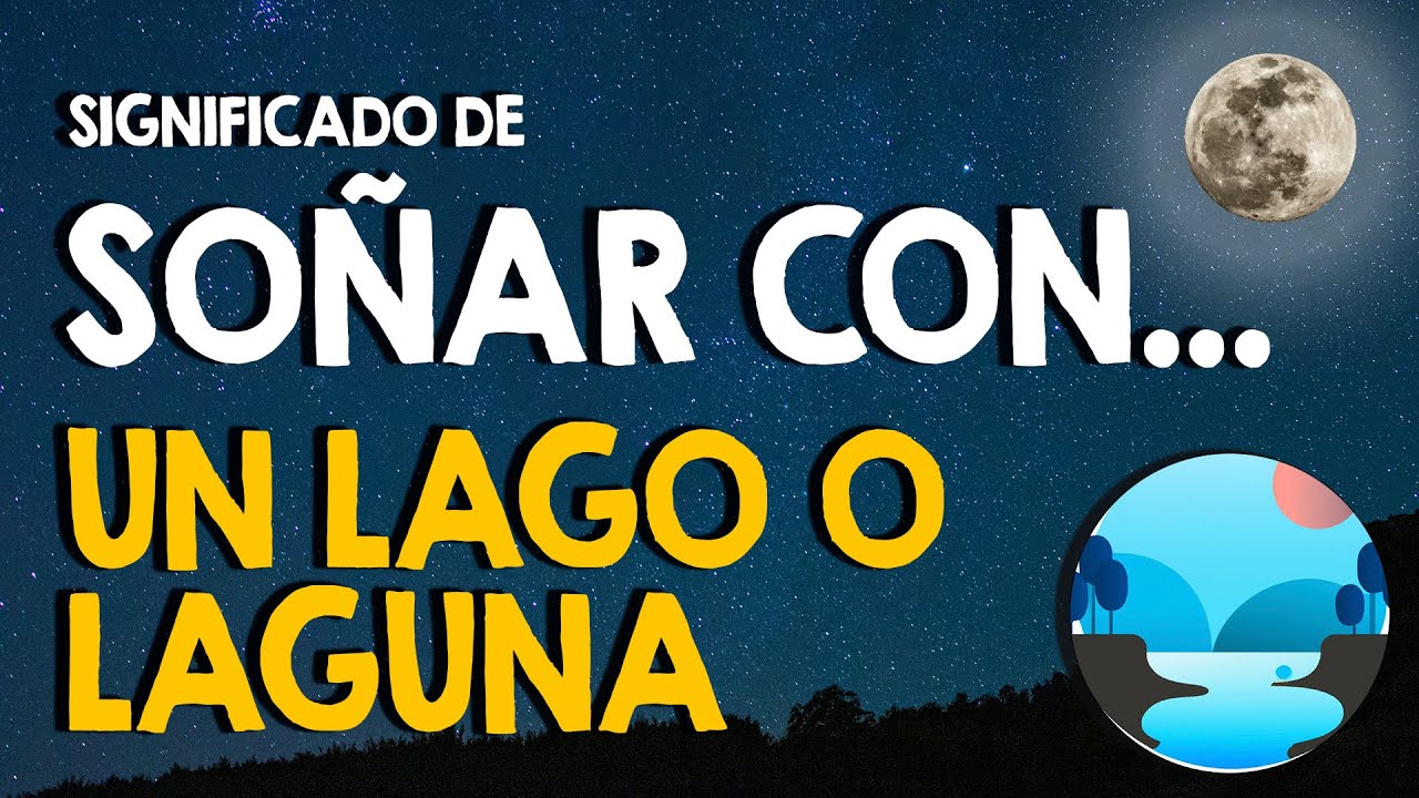 que significa soñar con una laguna
