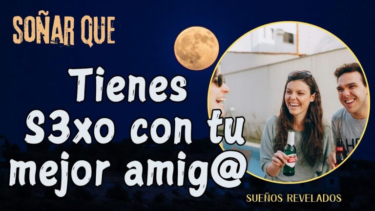 que significa soñar haciendo el amor con una amiga
