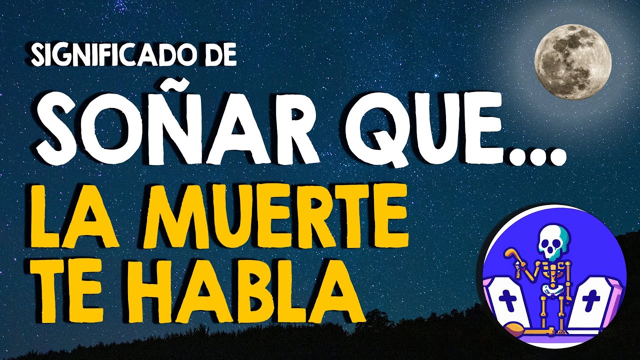 que significa soñar que la muerte te habla