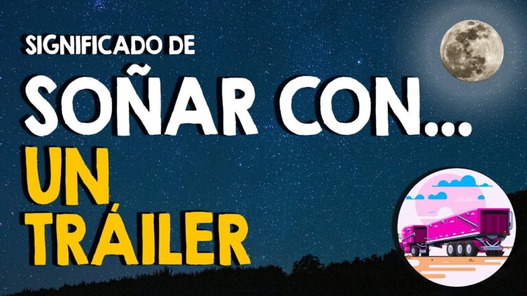 que significa soñar que manejo un trailer