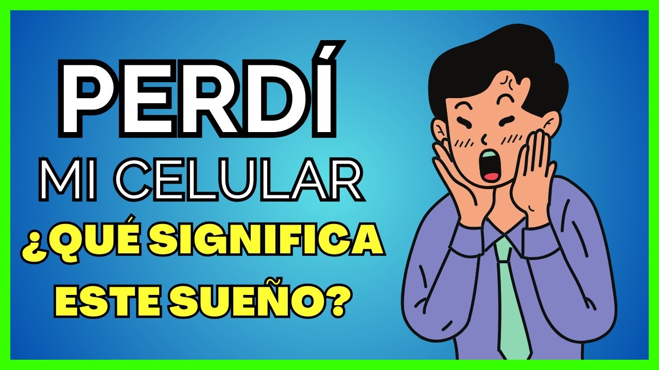 que significa soñar que pierdes tu celular