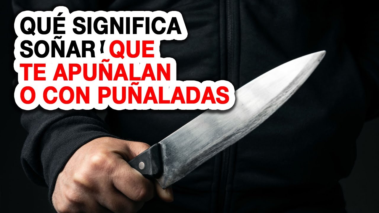 que significa soñar que te apuñalan por la espalda