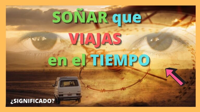 que significa soñar que viajas en el tiempo