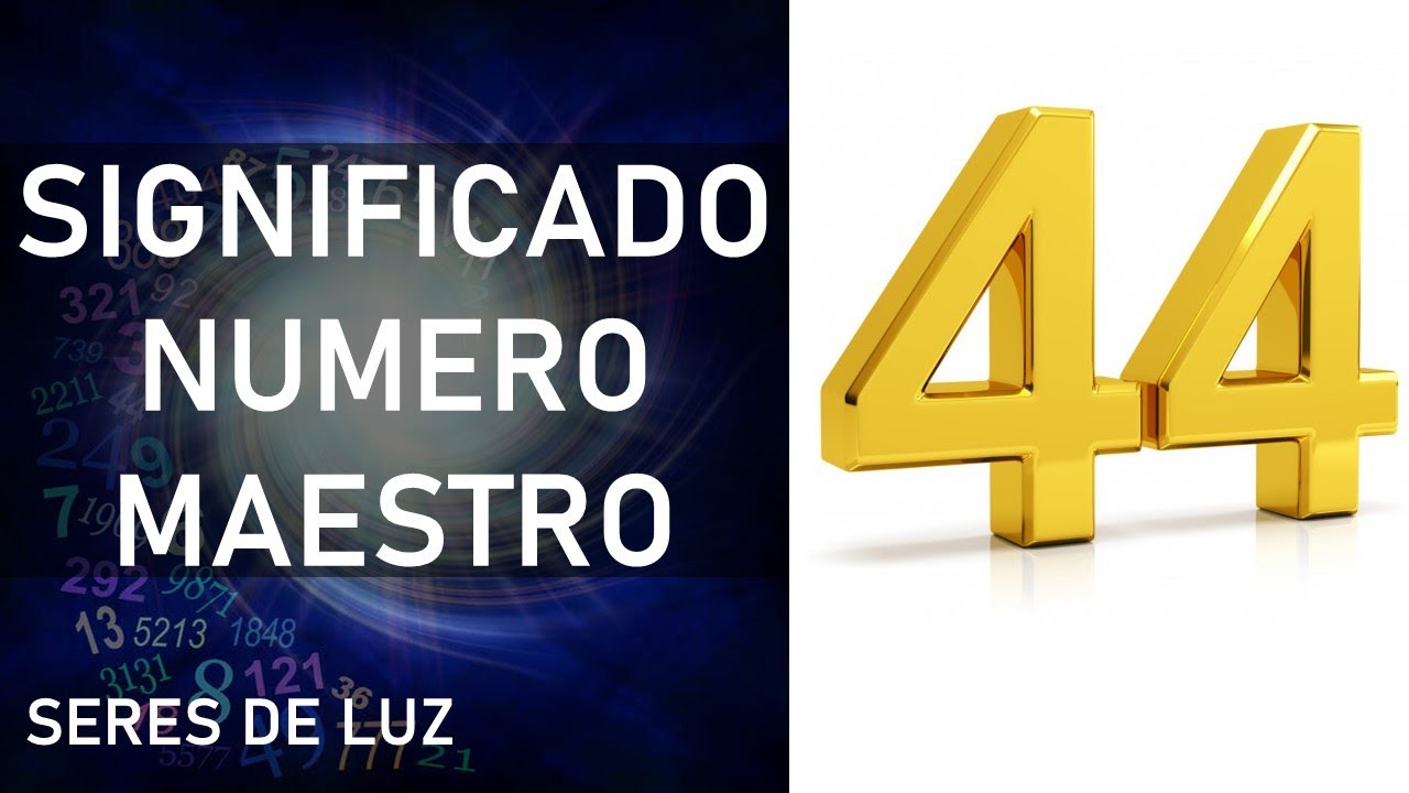que significa ver mucho el numero 44