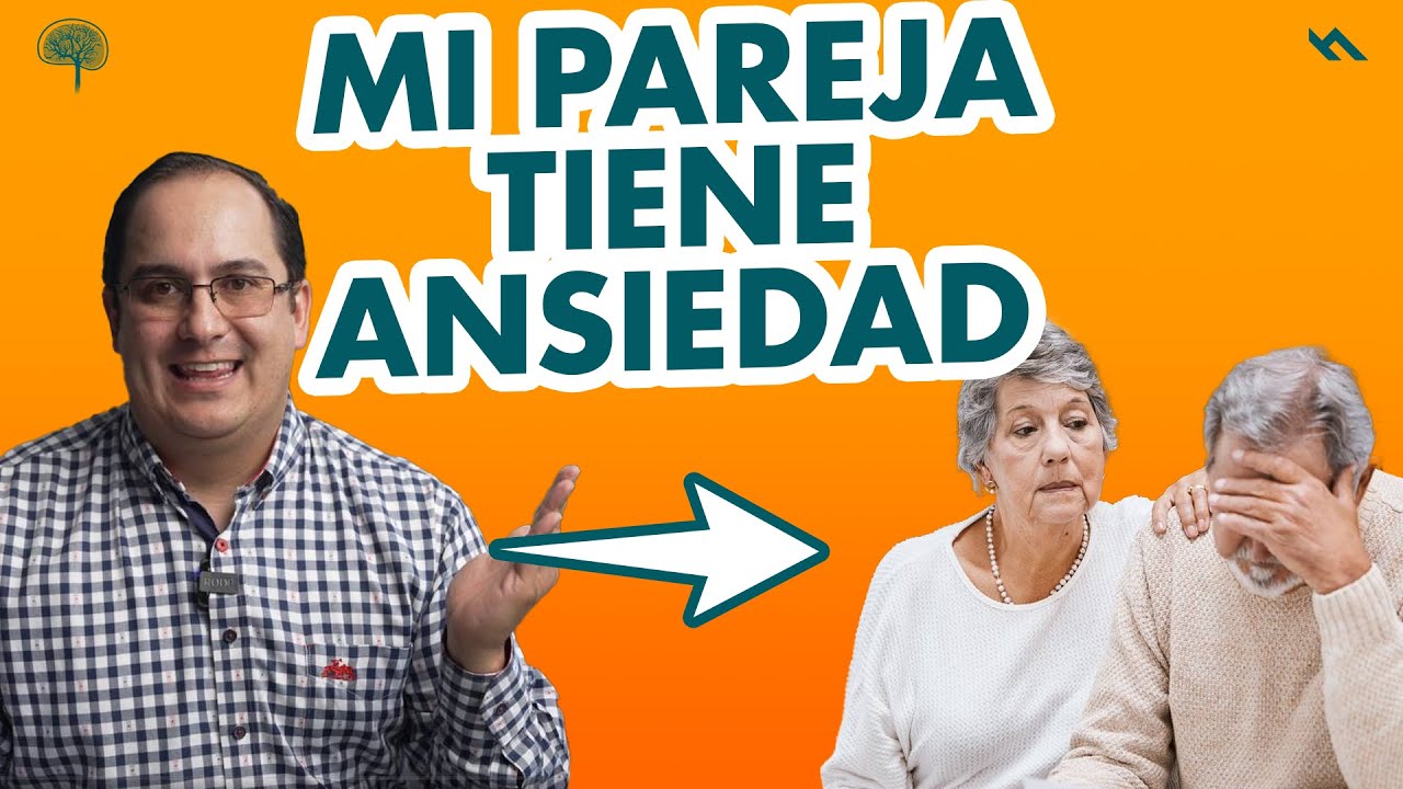 quiero a mi pareja pero tengo ansiedad