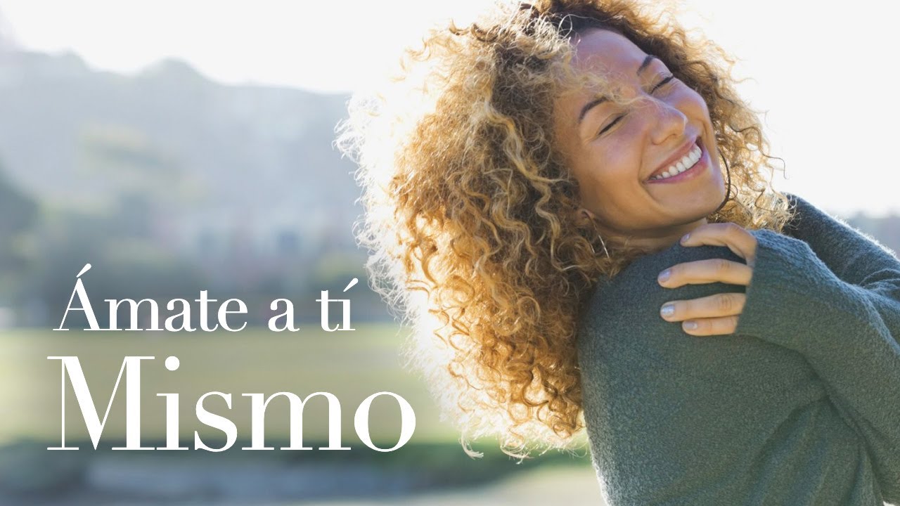 reflexión amate a ti mismo