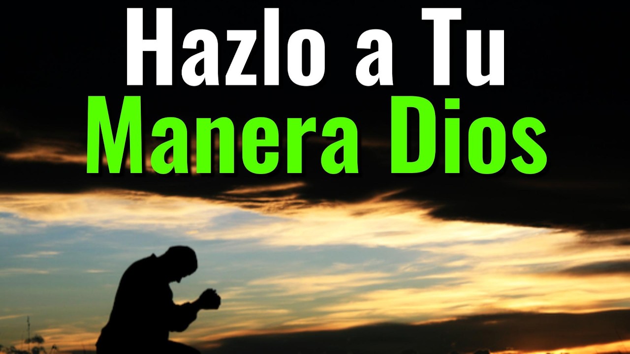 sea tu voluntad y no la mia