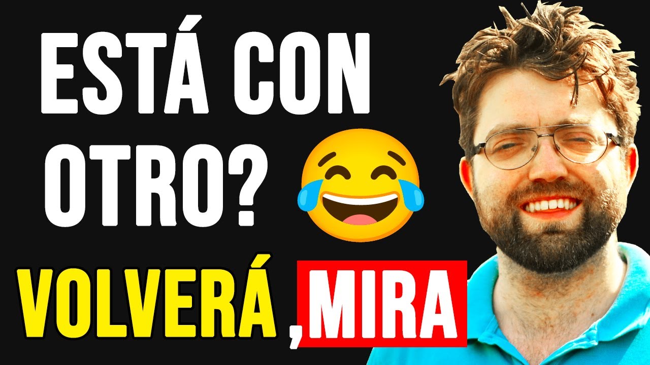 si mi ex esta con otro la puedo recuperar