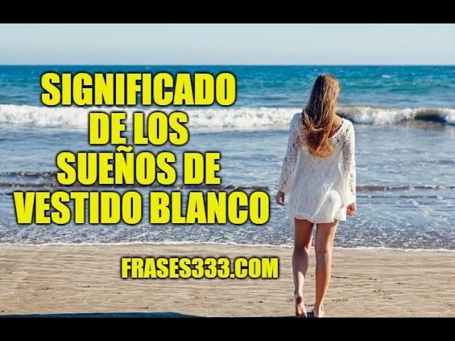 significado de soñar con vestido blanco