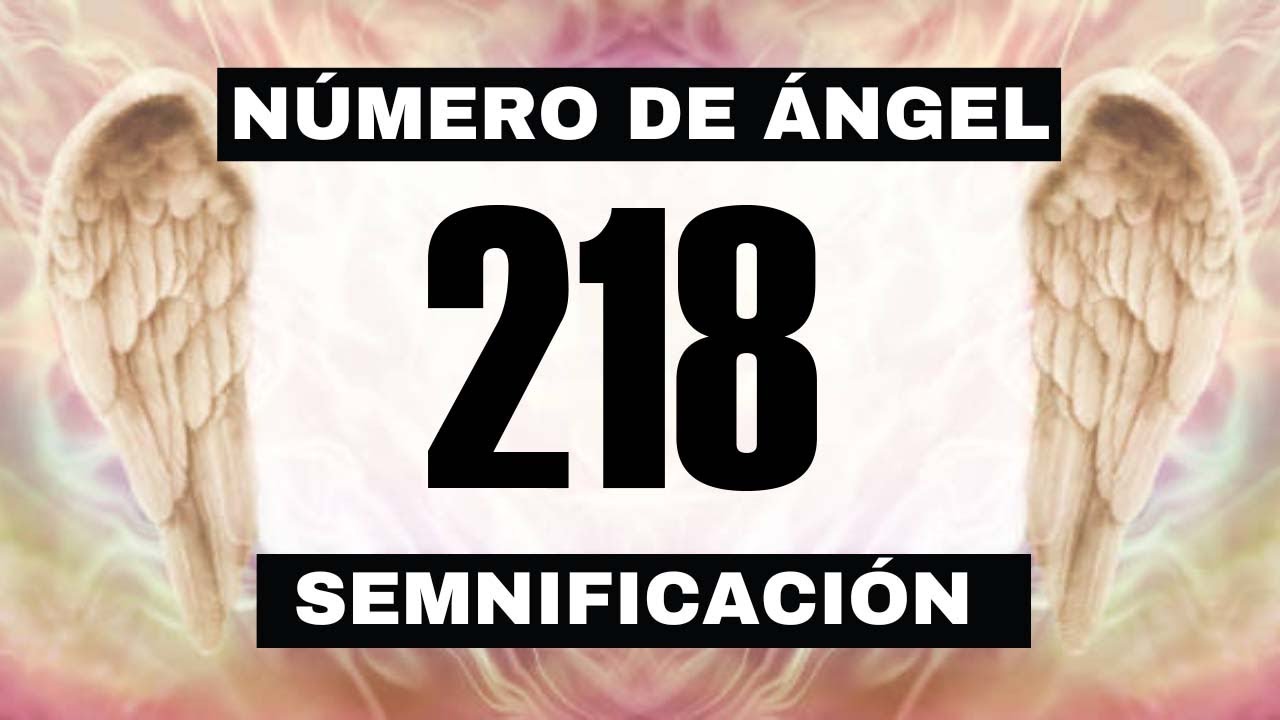significado del numero 218