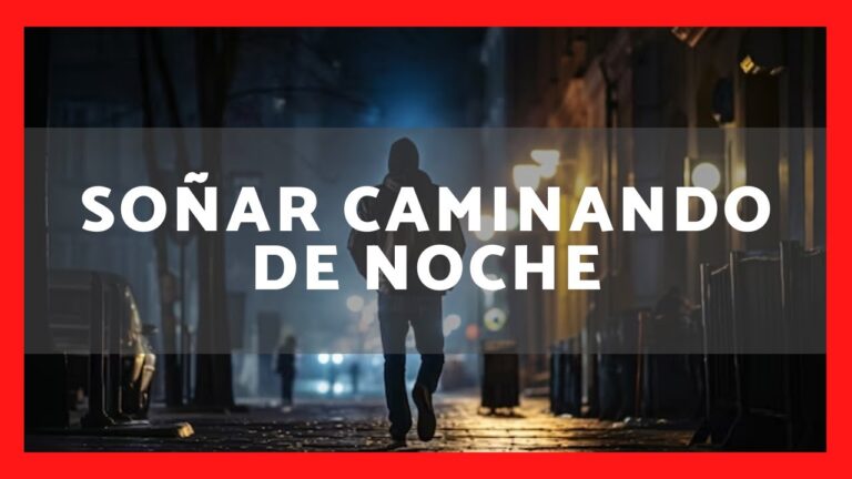 soñar caminar de noche