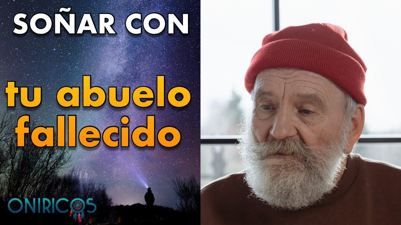 soñar con abuelos muertos que te hablan