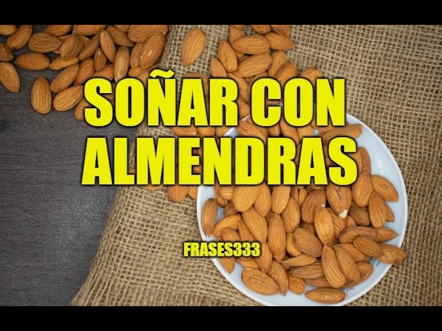 soñar con almendras psicoanalisis
