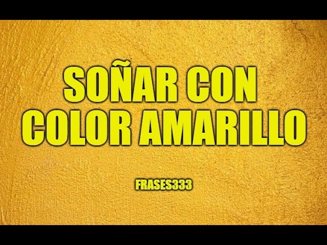soñar con auto amarillo