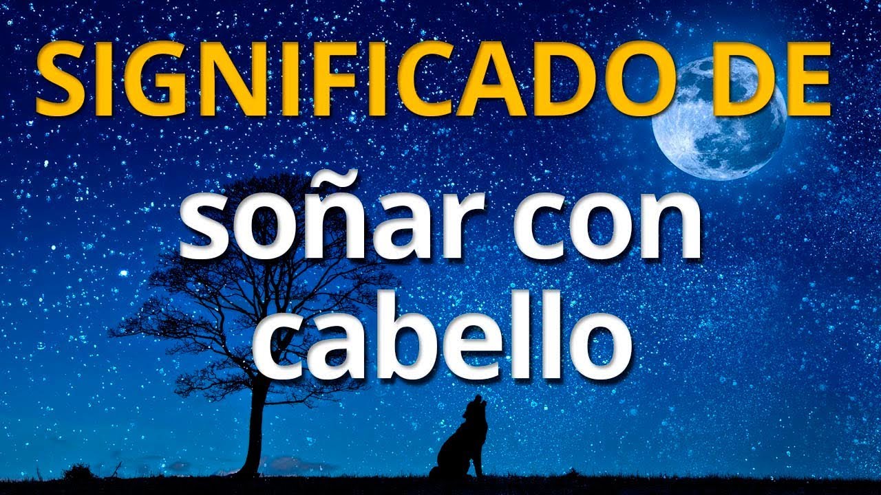 soñar con cabello largo y negro