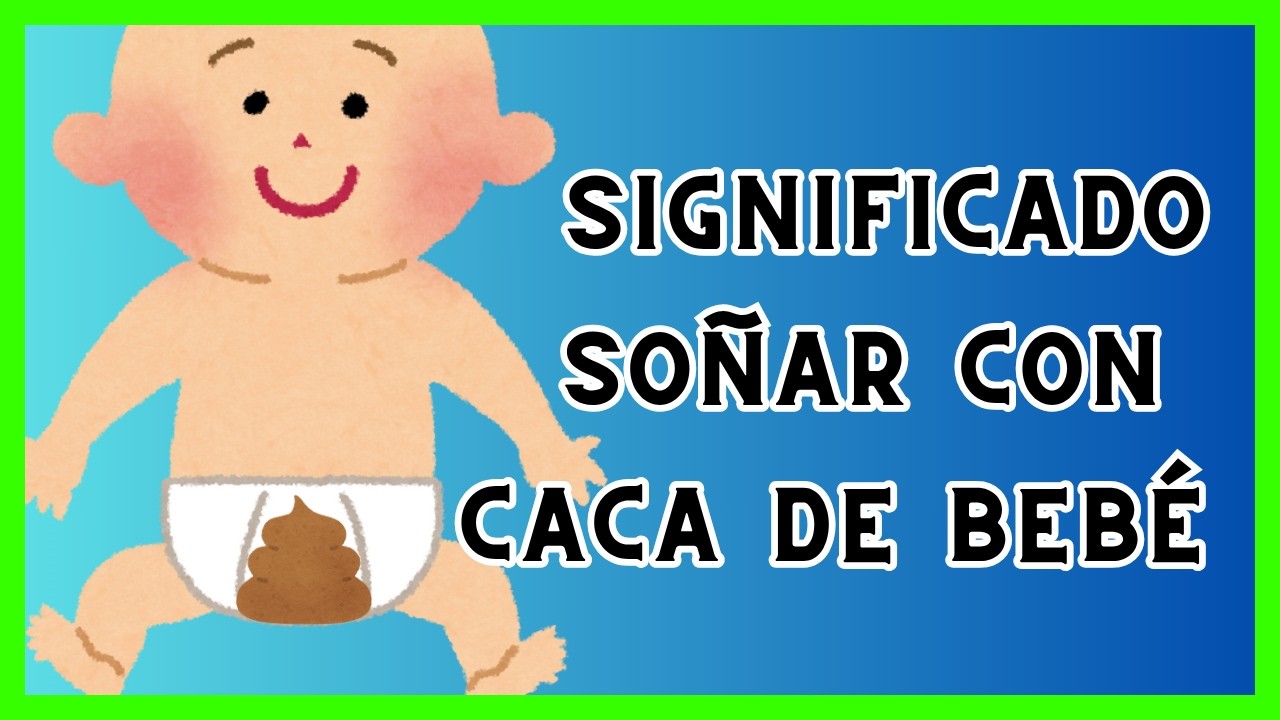 soñar con caca de bebe
