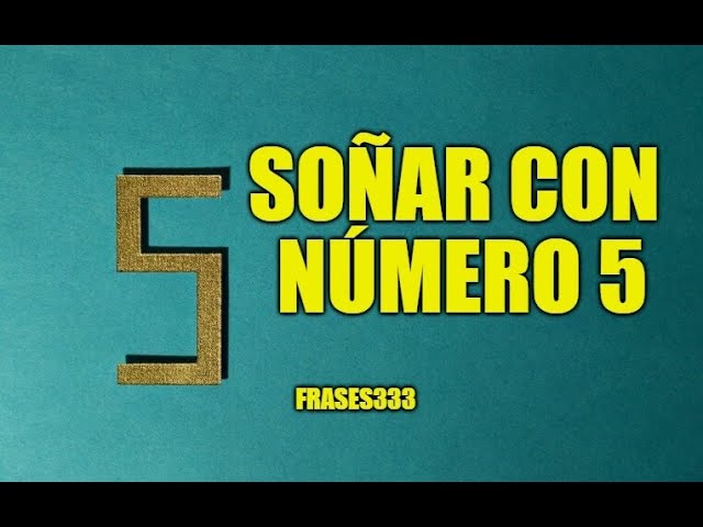 soñar con el numero 5