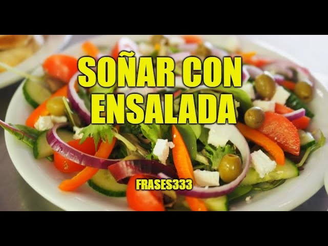 soñar con ensalada