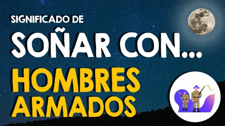 soñar con gente armada
